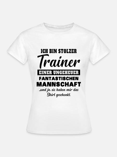 Lustiges Trainer Geschenk - Frauen T-Shirt - Weiß
