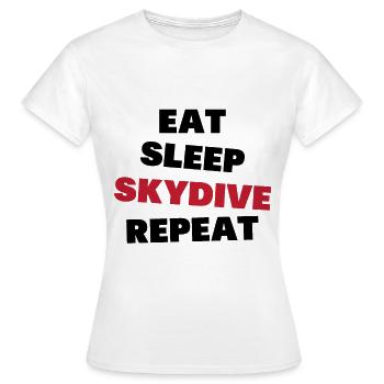 Manger, dormir, sauter en parachute, répéter - T-shirt Femme - blanc - Devant - AI Model Female 172 dark (172cm)
