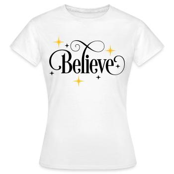 Believe - Women's T-Shirt - white - Front - AI Model Female 172 dark (172cm)