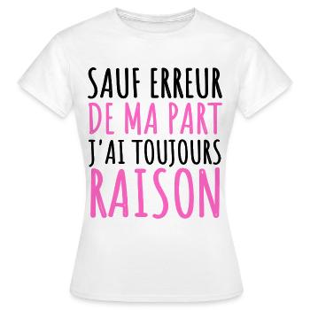Sauf erreur j' ai toujours raison humour cadeau - T-shirt Femme - blanc - Devant - AI Model Female 172 dark (172cm)