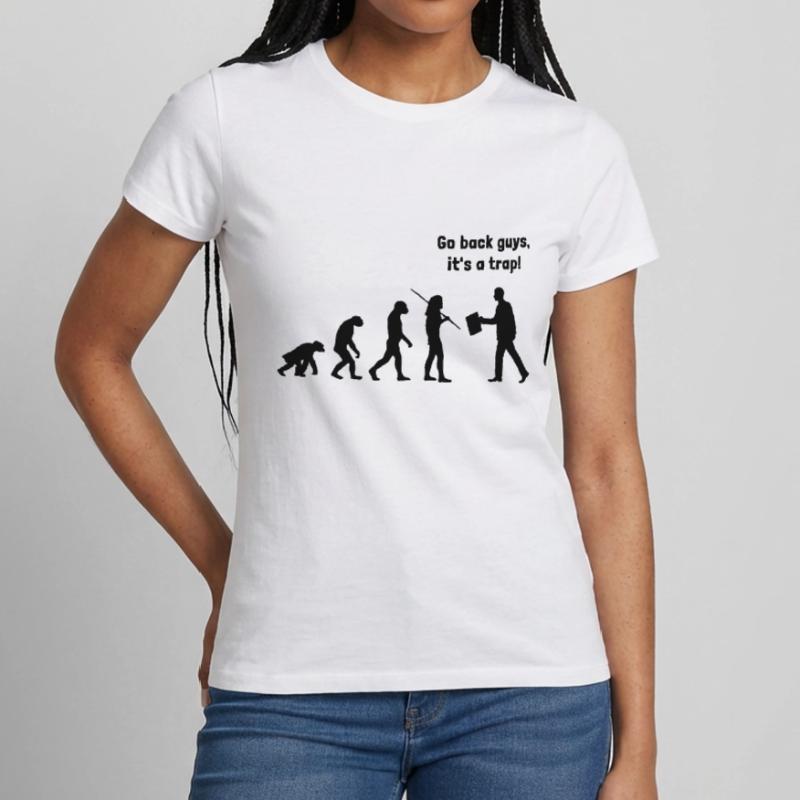 Evolution - go back, it's a Women's T-Shirt