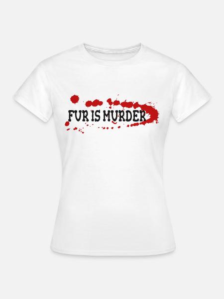 Pelz ist Mord - Frauen T-Shirt - Weiß