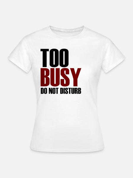 viel Arbeit - Frauen T-Shirt - Weiß