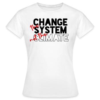 Ändere das System, nicht das Klima - Frauen T-Shirt - Weiß - Vorne - AI Model Female 172 dark (172cm)