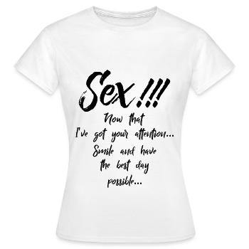 Sexe !!! Souriez et passez le meilleur jour - T-shirt Femme - blanc - Devant - AI Model Female 172 dark (172cm)