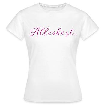 Wittbek-Kollektion: „Allerbest“ pink - Frauen T-Shirt - Weiß - Vorne - AI Model Female 172 dark (172cm)