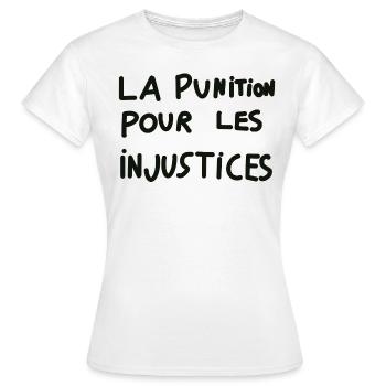 la punition pour les injustices. - T-shirt Femme - blanc - Devant - AI Model Female 172 dark (172cm)
