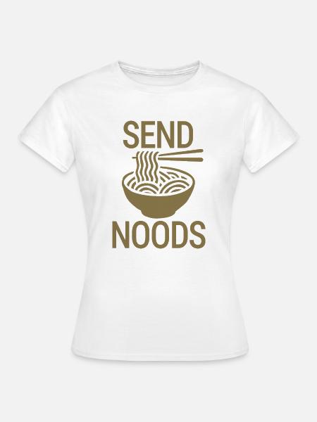 Send noods - Frauen T-Shirt - Weiß