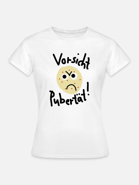 Vorsicht Pubertät - Frauen T-Shirt - Weiß
