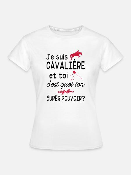 je suis cavalière / cadeau humour cavalière - T-shirt Femme - blanc