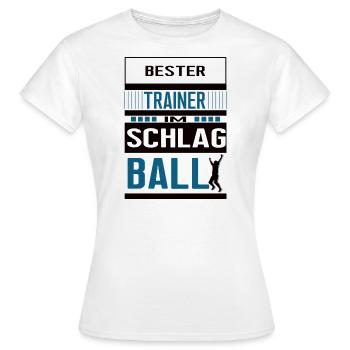 Schlagball Trainer bester Schlagballtrainer - Frauen T-Shirt - Weiß - Vorne - AI Model Female 172 dark (172cm)