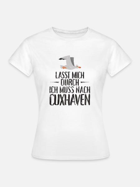 Lasst mich durch ich muss nach Cuxhaven Möwe - Frauen T-Shirt - Weiß