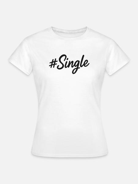 #Single – Statement Design in Handschrift - Frauen T-Shirt - Weiß