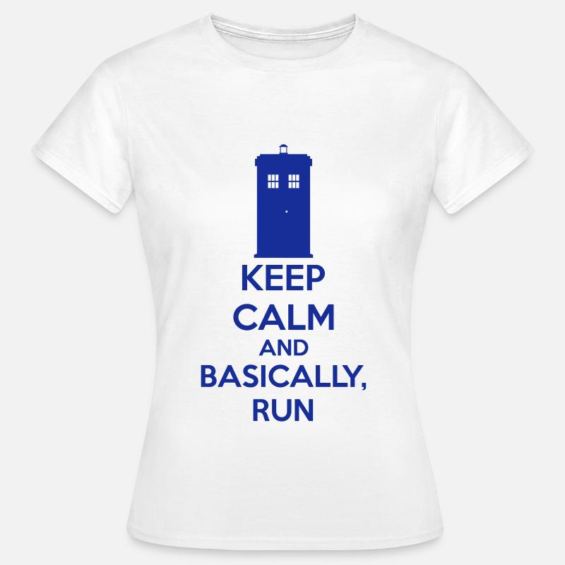 Keep Calm And Basically, Run - T-shirt Femme - blanc