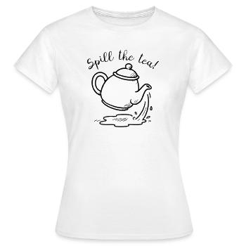 Spill the tea doodle - Women's T-Shirt - white - Front - AI Model Female 172 dark (172cm)