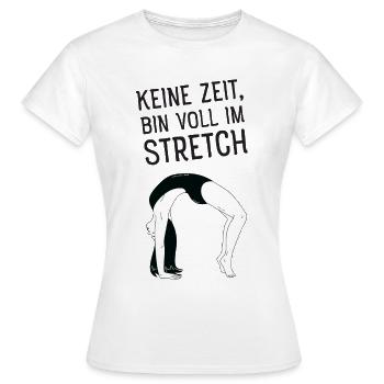 Keine Zeit Bin Voll Im Stretch - Yoga Backbend - Frauen T-Shirt - Weiß - Vorne - AI Model Female 172 dark (172cm)
