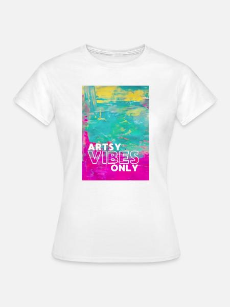 Artsy Vibes Only - Frauen T-Shirt - Weiß