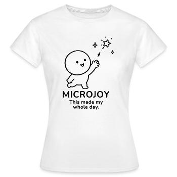 Microjoy – This Made My Whole Day | Happy Mood - Frauen T-Shirt - Weiß - Vorne - AI Model Female 172 dark (172cm)
