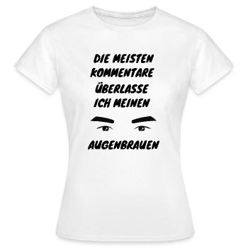 Die meisten Kommentare - Frauen T-Shirt - Weiß - Vorne - AI Model Female 172 dark (172cm)