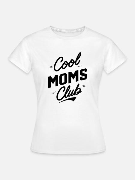 cool moms club - Women's T-Shirt - white