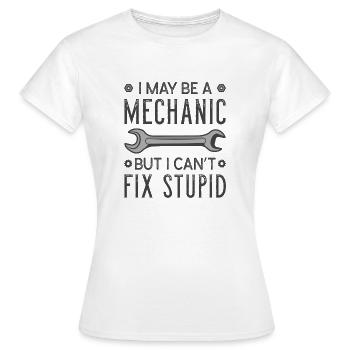 Mechanic Fix Stupid - Women's T-Shirt - white - Front - AI Model Female 172 dark (172cm)