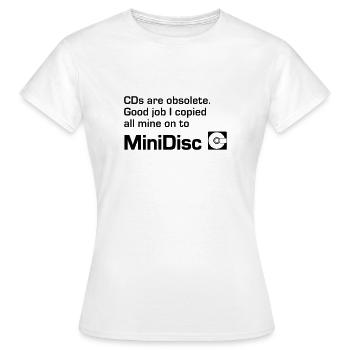 MiniDisc. CDs are obsolete. - Women's T-Shirt - white - Front - AI Model Female 172 dark (172cm)