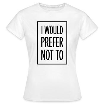 Je préfère ne pas - T-shirt Femme - blanc - Devant - AI Model Female 172 dark (172cm)