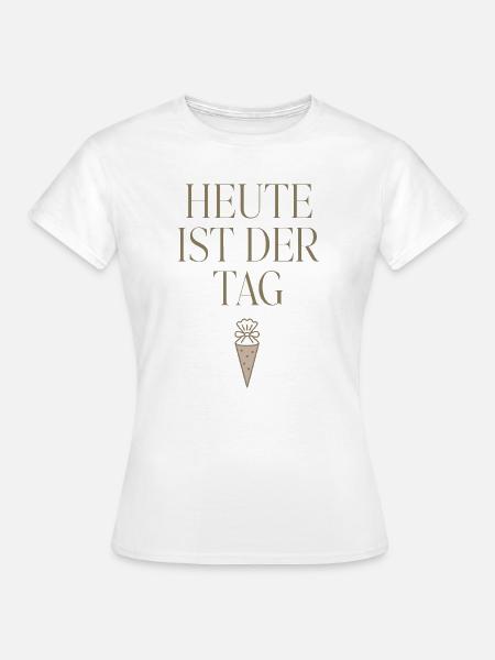 Einschulung 2026 Heute ist der Tag - Frauen T-Shirt - Weiß