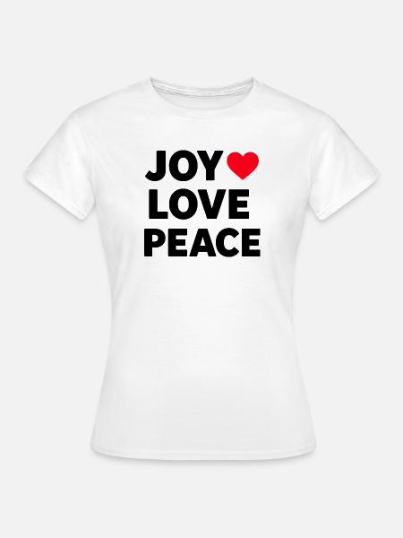 FREUDE LIEBE FRIEDEN - Frauen T-Shirt - Weiß