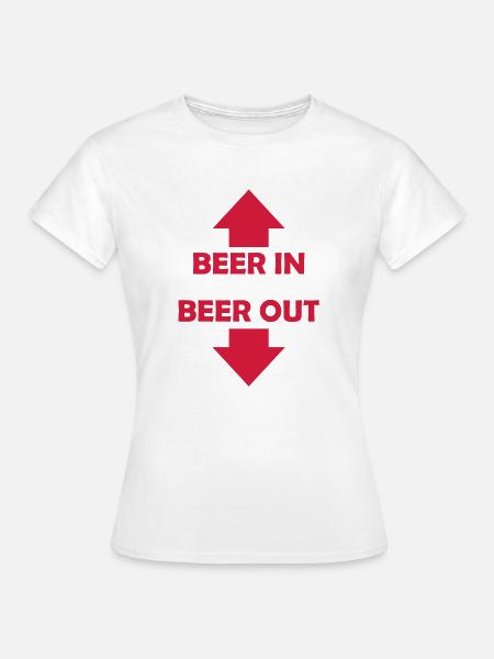 beer in beer out - Frauen T-Shirt - Weiß