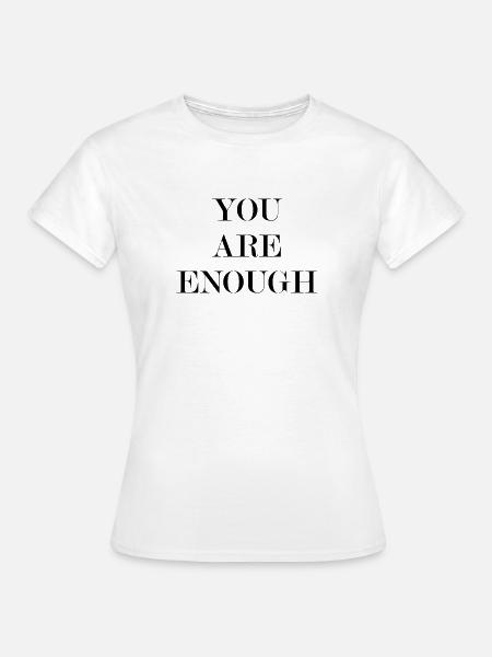 DU BIST GENUG - Frauen T-Shirt - Weiß