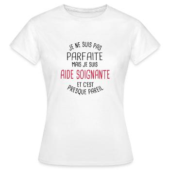 Pas parfaite mais aide-soignante - T-shirt Femme - blanc - Devant - AI Model Female 172 dark (172cm)