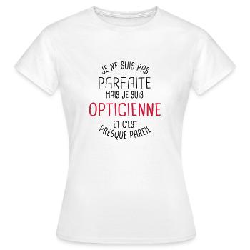 Pas parfaite mais opticienne - T-shirt Femme - blanc - Devant - AI Model Female 172 dark (172cm)