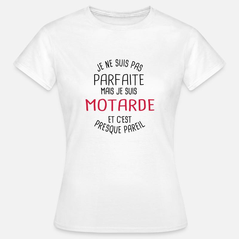 Pas parfaite mais motarde - T-shirt Femme - blanc