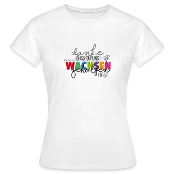 Danke fürs Wachsen - Frauen T-Shirt - Weiß - Vorne - AI Model Female 172 dark (172cm)