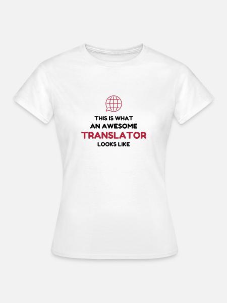Translator Übersetzer Traducteur Translation - Women's T-Shirt - white