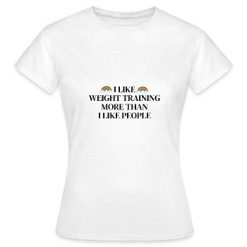 Ich mag Krafttraining mehr als Menschen - Frauen T-Shirt - Weiß - Vorne - AI Model Female 172 dark (172cm)