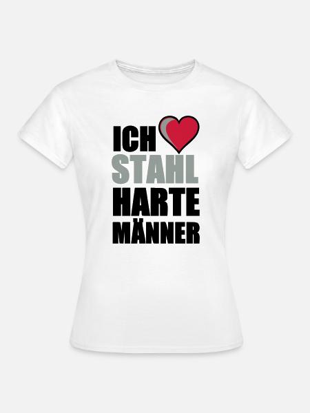 Stahlharte Männer Geschenk - Frauen T-Shirt - Weiß