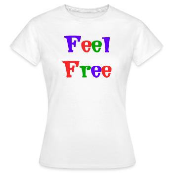 KOSTENLOS. KOSTENLOS. GLÜCKLICH. KOSTENLOS. FREIHEIT. WOHLFAHRT. ZEN. - Frauen T-Shirt - Weiß - Vorne - AI Model Female 172 dark (172cm)