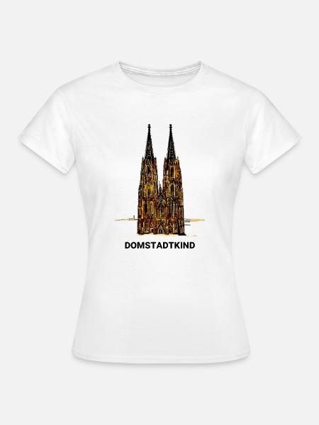 Kölner Dom - Domstadtkind - Frauen T-Shirt - Weiß