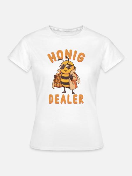 Honig Dealer Biene Imker Lustig - Frauen T-Shirt - Weiß