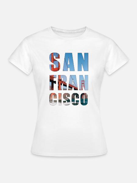 San Francisco - Traumstadt - Frauen T-Shirt - Weiß