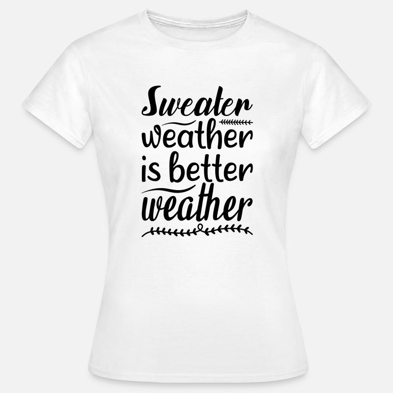22 pulls météo est meilleur temps - T-shirt Femme - blanc