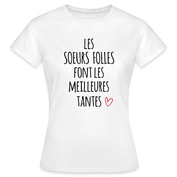 les soeurs folles font les meilleures tantes - T-shirt Femme - blanc - Devant - AI Model Female 172 dark (172cm)
