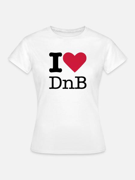 I Love DnB - Women's T-Shirt - white
