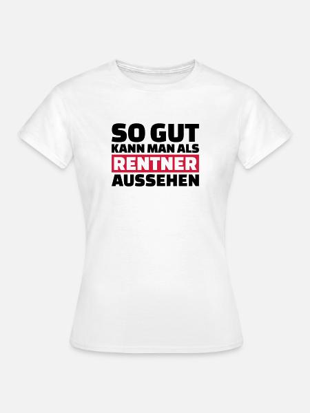 Rentner - Frauen T-Shirt - Weiß