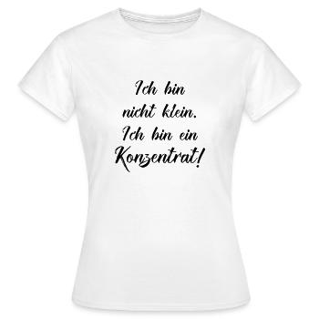 I'm not small I'm a concentrate - Women's T-Shirt - white - Front - AI Model Female 172 dark (172cm)