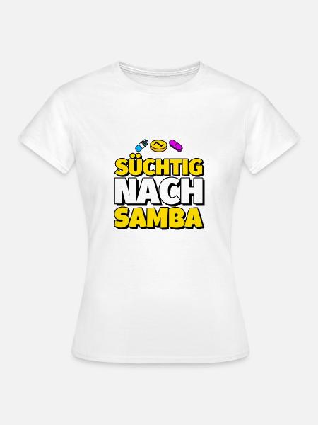 Samba Tanz lustig Geschenk - Frauen T-Shirt - Weiß