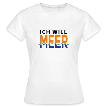 Ich will Meer - Frauen T-Shirt - Weiß - Vorne - AI Model Female 172 dark (172cm)