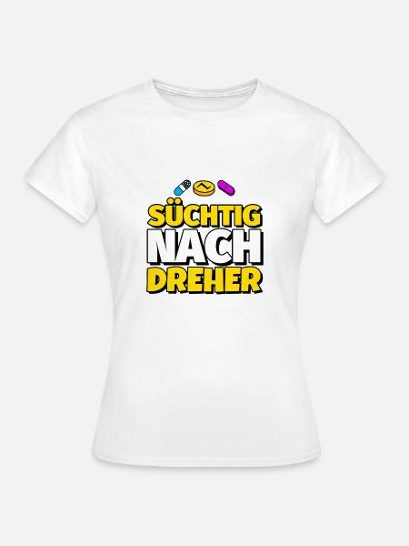 Dreher Tanz lustig Geschenk - Frauen T-Shirt - Weiß